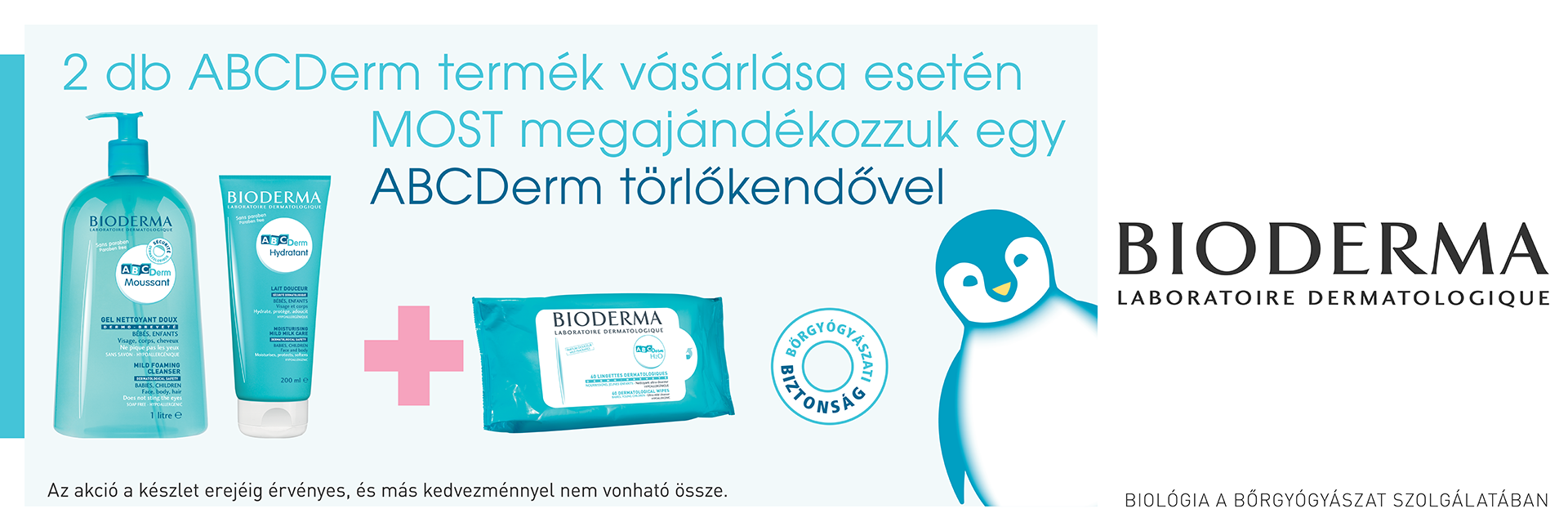 2019. szeptember 20. és október 31. között 2db Bioderma ABC Derm termék rendelése esetén ajándékba adunk 1db exkluzív Bioderma ABCDerm popsitörlő kendő 60db terméket 2.090 Ft értékben!