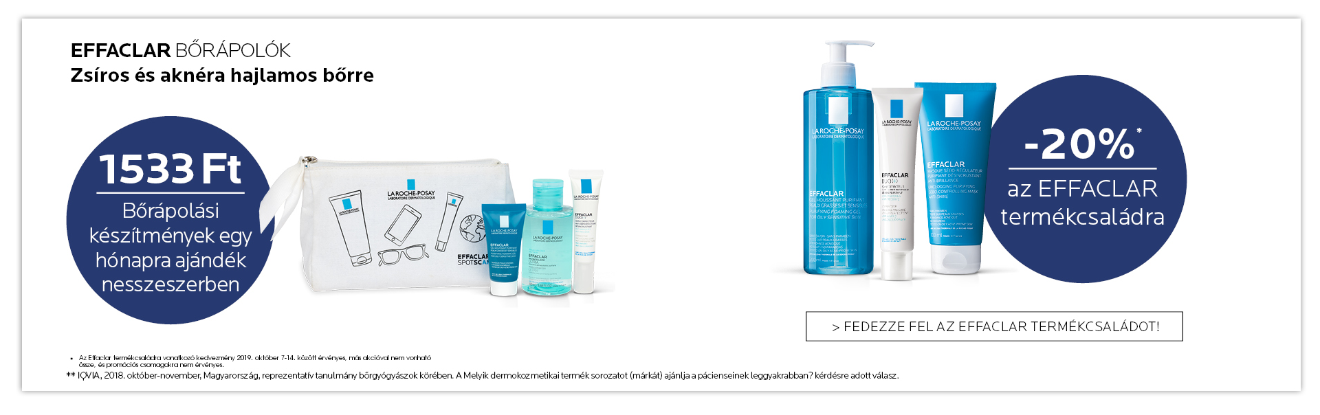 2019. október 7-14. között minden La Roche-Posay Effaclar terméket 20% kedvezménnyel kínálunk!