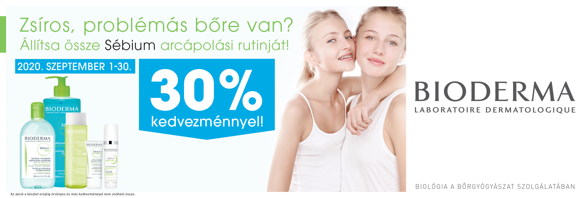 2020. szeptember 30-ig minden Bioderma Sébium terméket 30% kedvezménnyel kínálunk!