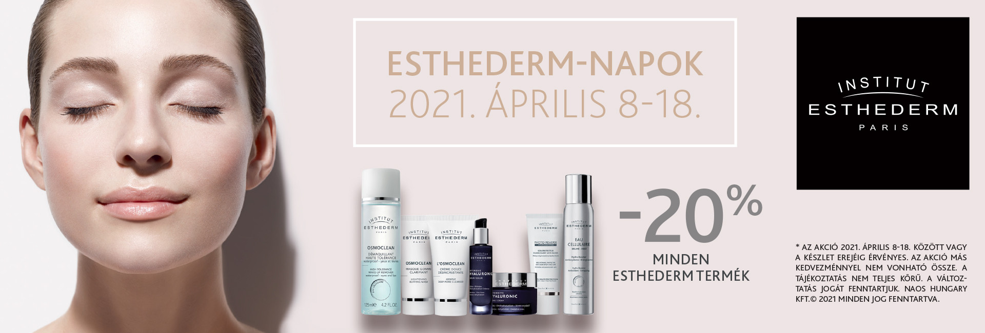 Tavaszi akciós napok: 2021. április 8-18. között 20% kedvezményt adunk minden Institut Esthederm termékre!