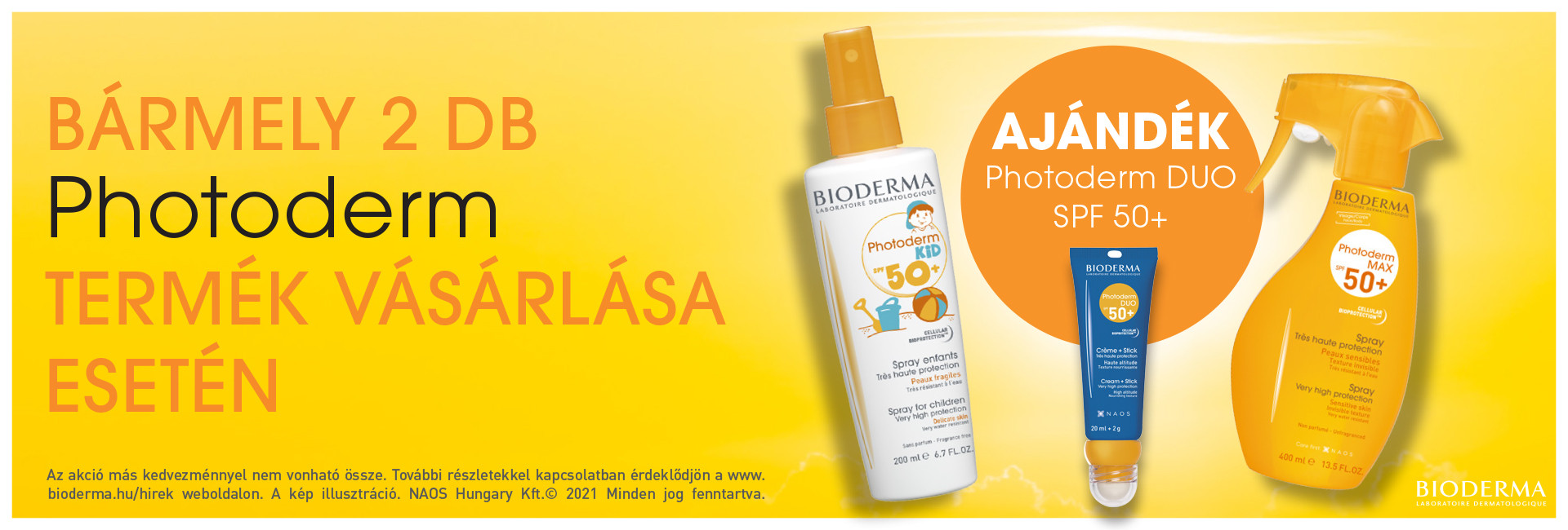 2021. március 22-31. között 2db minimum összesen 10.000 Ft értékű Bioderma Photoderm fényvédő rendelése esetén ajándékba adunk 1db Bioderma Photoderm DUO SPF50+ 20ml-t 4.500 Ft értékben!