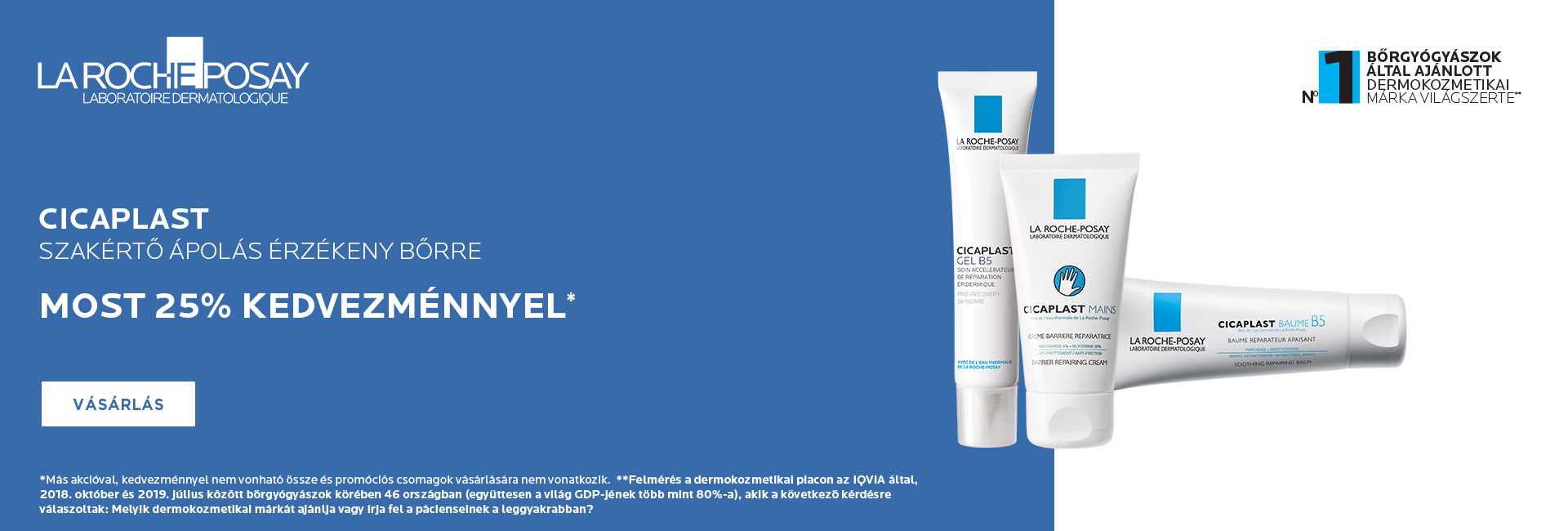 Most minden La Roche-Posay Cicaplast termék árából 25% kedvezményt adunk!