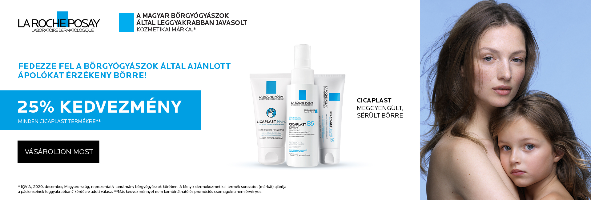 Most minden La Roche-Posay Cicaplast termék árából 25% kedvezményt adunk! 