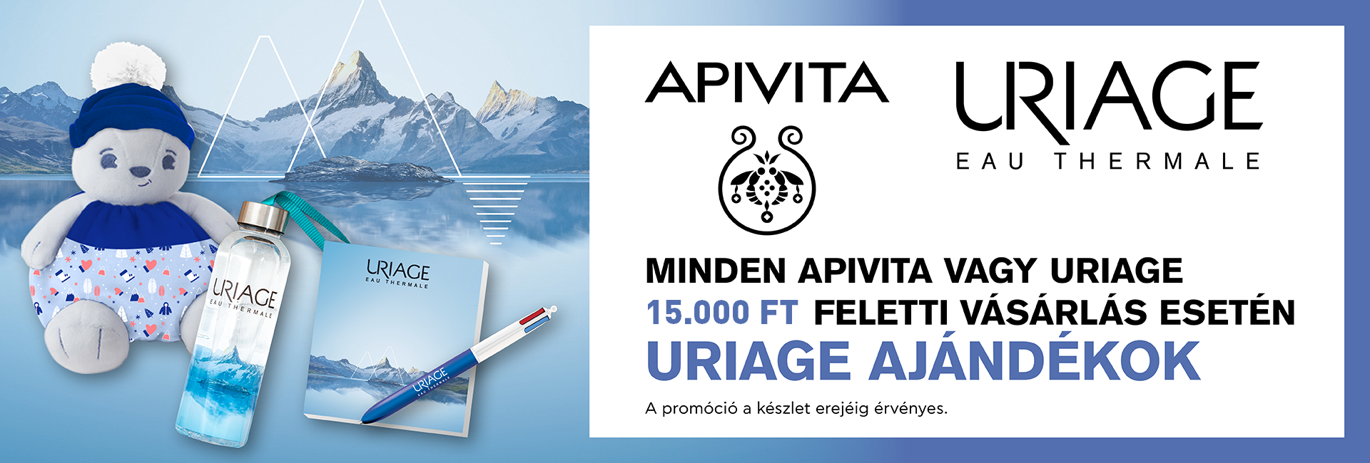 Minden 15.000 Ft feletti Uriage/Apivita megrendeléshez ajándékba küldünk 1db meglepetés Uriage ajándékcsomagot 5.000 Ft értékben!