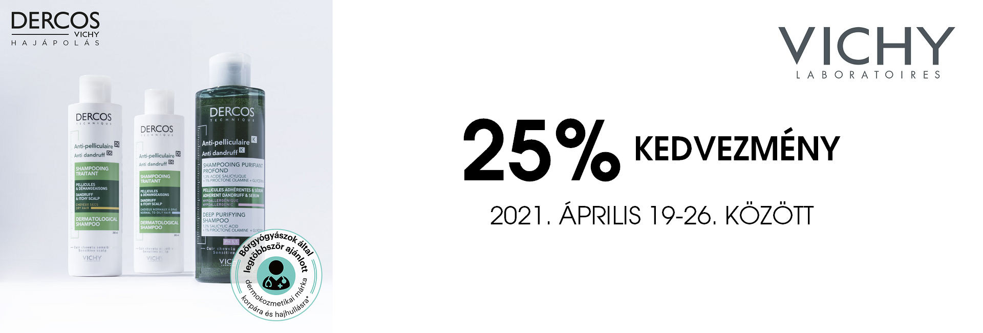 2021. április 19-26. között 25% kedvezményt adunk minden Vichy Dercos termékre!