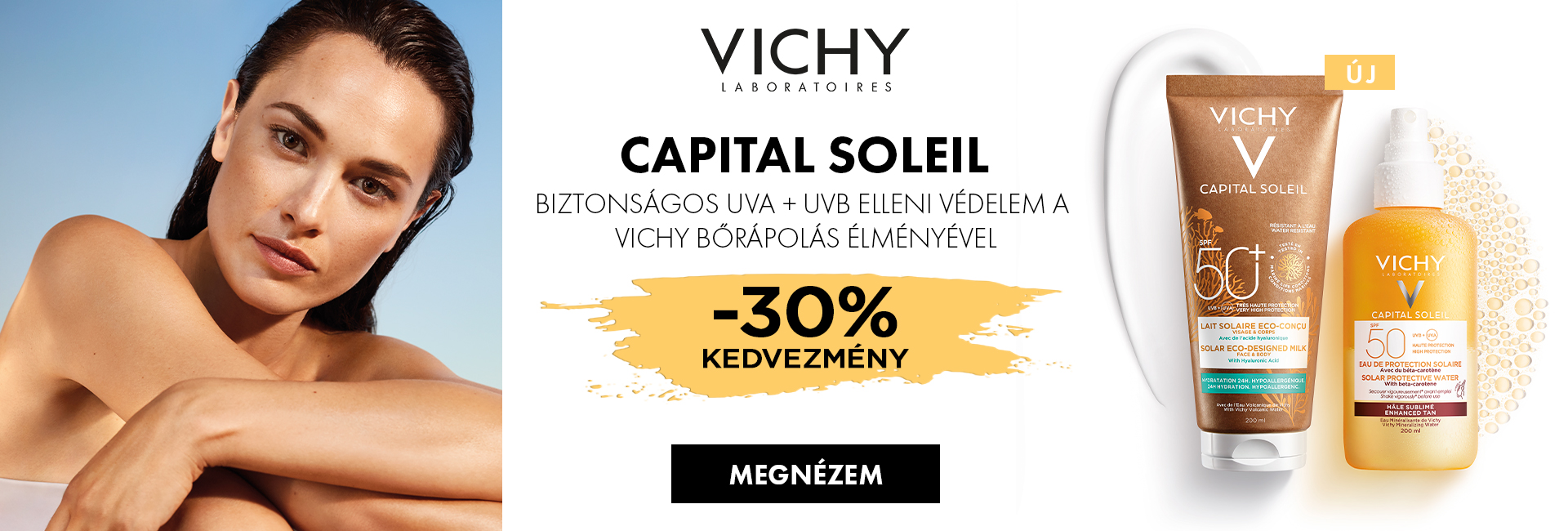 2021. július 31. és augusztus 31. között 30% kedvezményt adunk minden Vichy Capital Soleil és Idéal Soleil napozó árából a készlet erejéig!