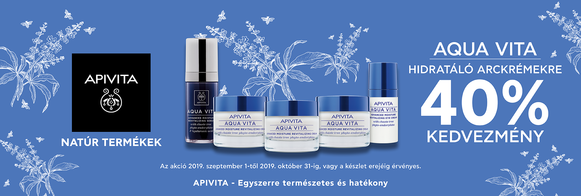 2019. szeptember 1. október 31. között minden APIVITA Aqua Vita terméket 40% kedvezménnyel kínálunk!