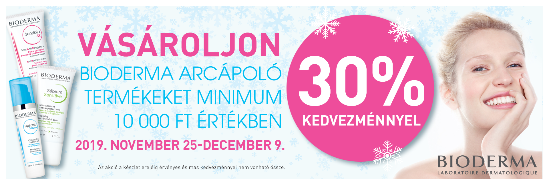 Vásároljon Bioderma arcápoló és arctisztító termékeket minimum 10.000 Ft értékben 30% kedvezménnyel!
