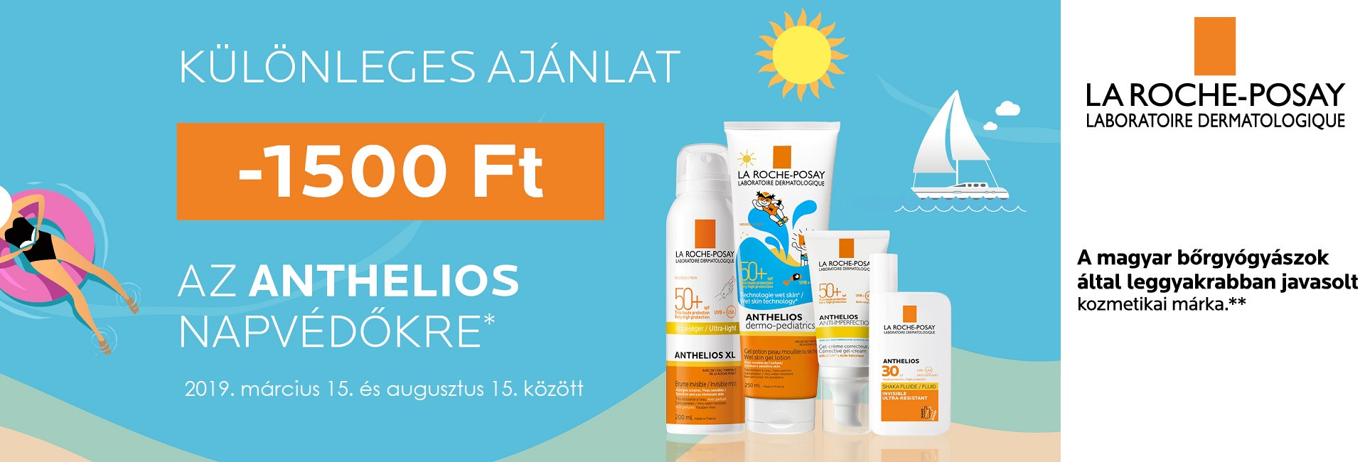 2019. augusztus 15-ig minden La Roche-Posay Anthelios fényvédőre 1.500 Ft kedvezményt adunk!