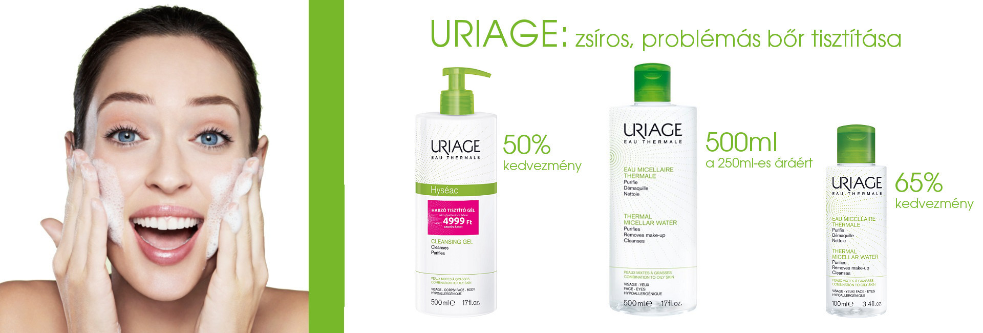 Zsíros, problémás bőr tisztítása Uriage termékekkel akár 65% kedvezménnyel!