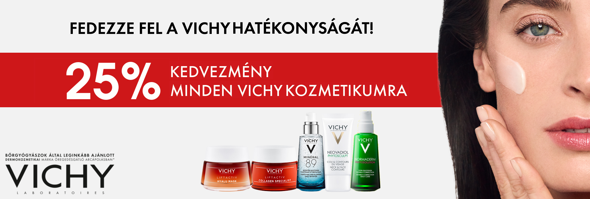 2020. február 10-17. között minden Vichy terméket 25% kedvezménnyel kínálunk!