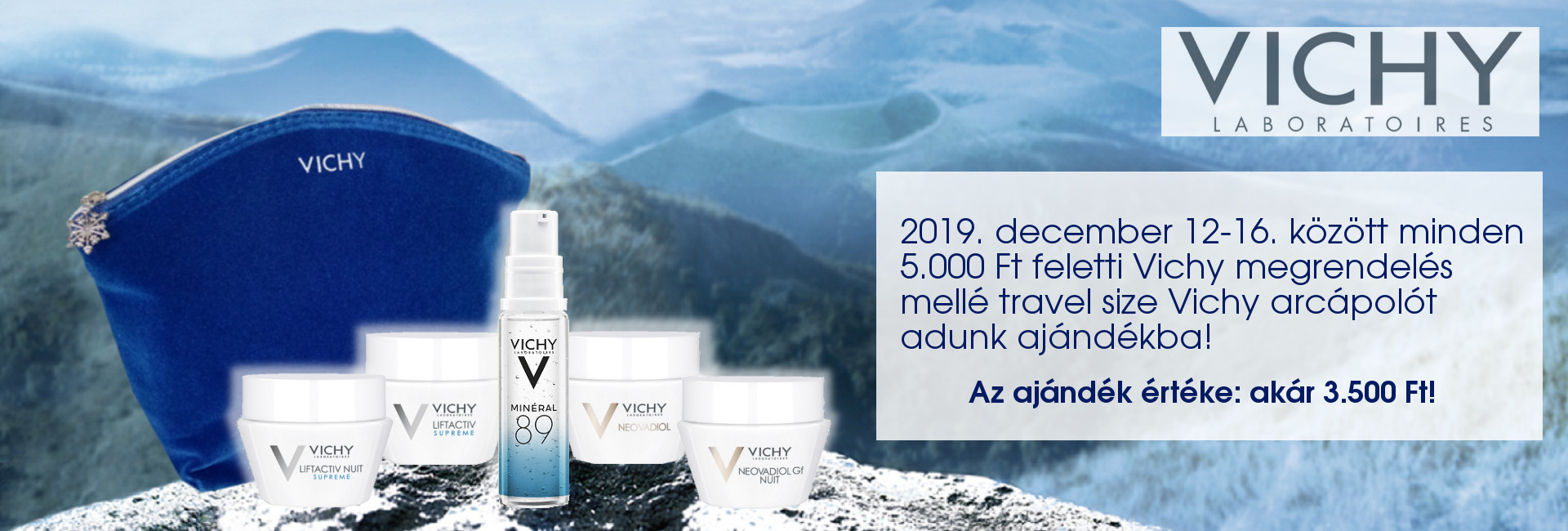 2019. december 12-16. között minden 5.000 Ft feletti Vichy megrendelés mellé travel size Vichy arcápolót adunk ajándékba!