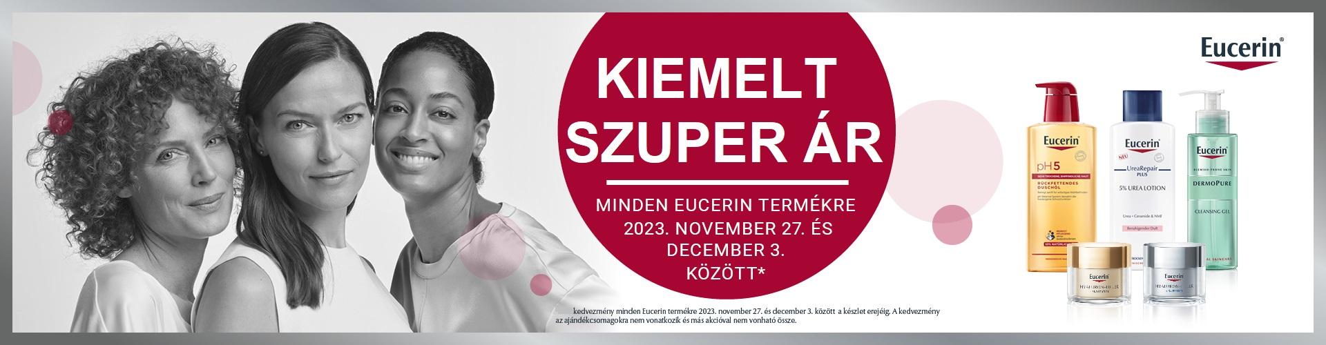 2023. november 27. és december 4. között az Eucerin termékek kiemelt szuper áron rendelhetők meg nálunk!