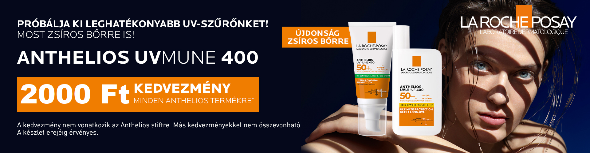 2023. július 31-ig 2.000 Ft kedvezménnyel kínálunk minden La Roche-Posay Anthelios és Posthelios terméket!