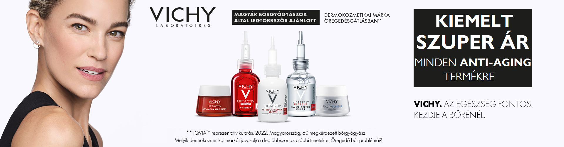 2023. április 24. és május 1. között a Vichy Anti-aging termékek kiemelt szuper áron rendelhetők meg nálunk!